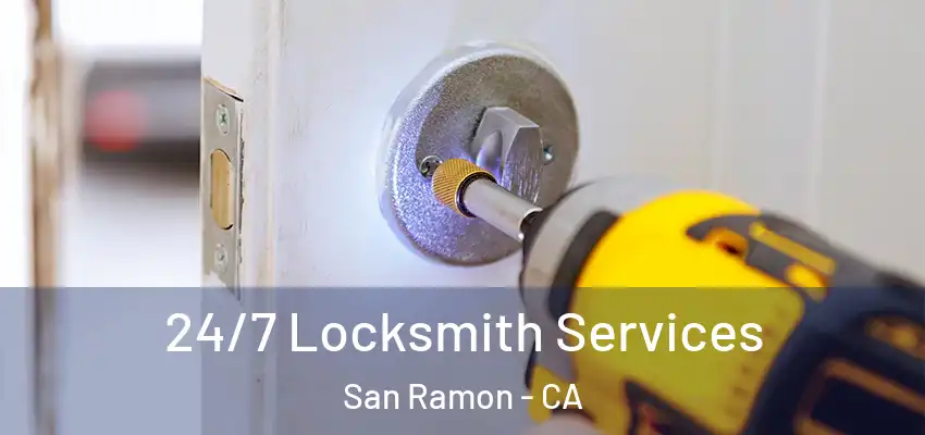  24/7 Locksmith Services San Ramon - CA
