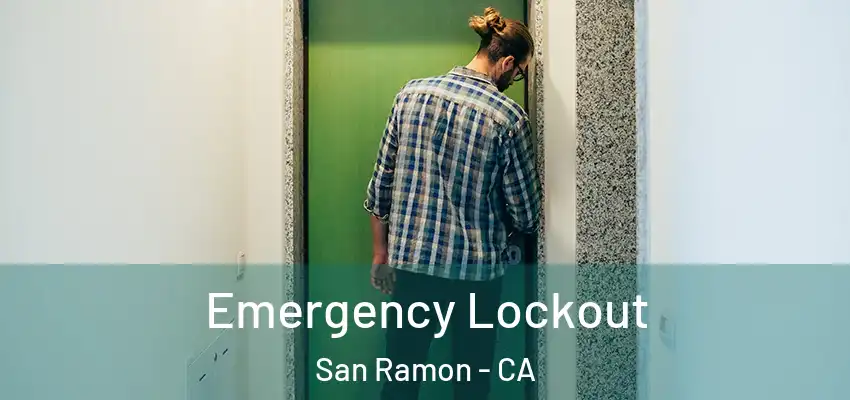  Emergency Lockout San Ramon - CA