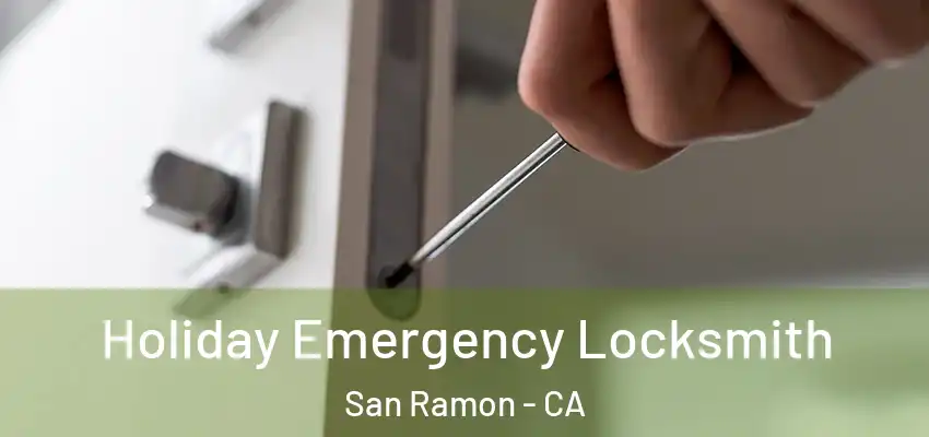  Holiday Emergency Locksmith San Ramon - CA