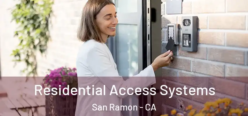  Residential Access Systems San Ramon - CA