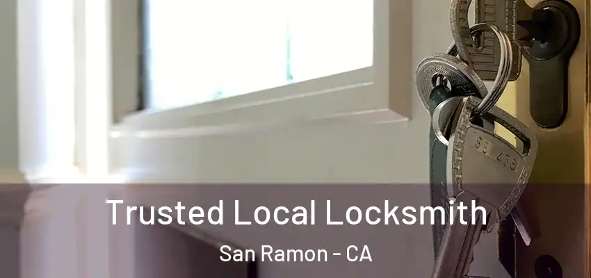  Trusted Local Locksmith San Ramon - CA